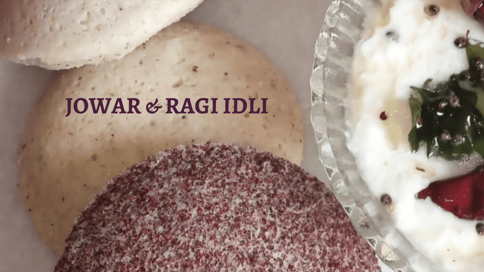 Jowar Idli Recipe